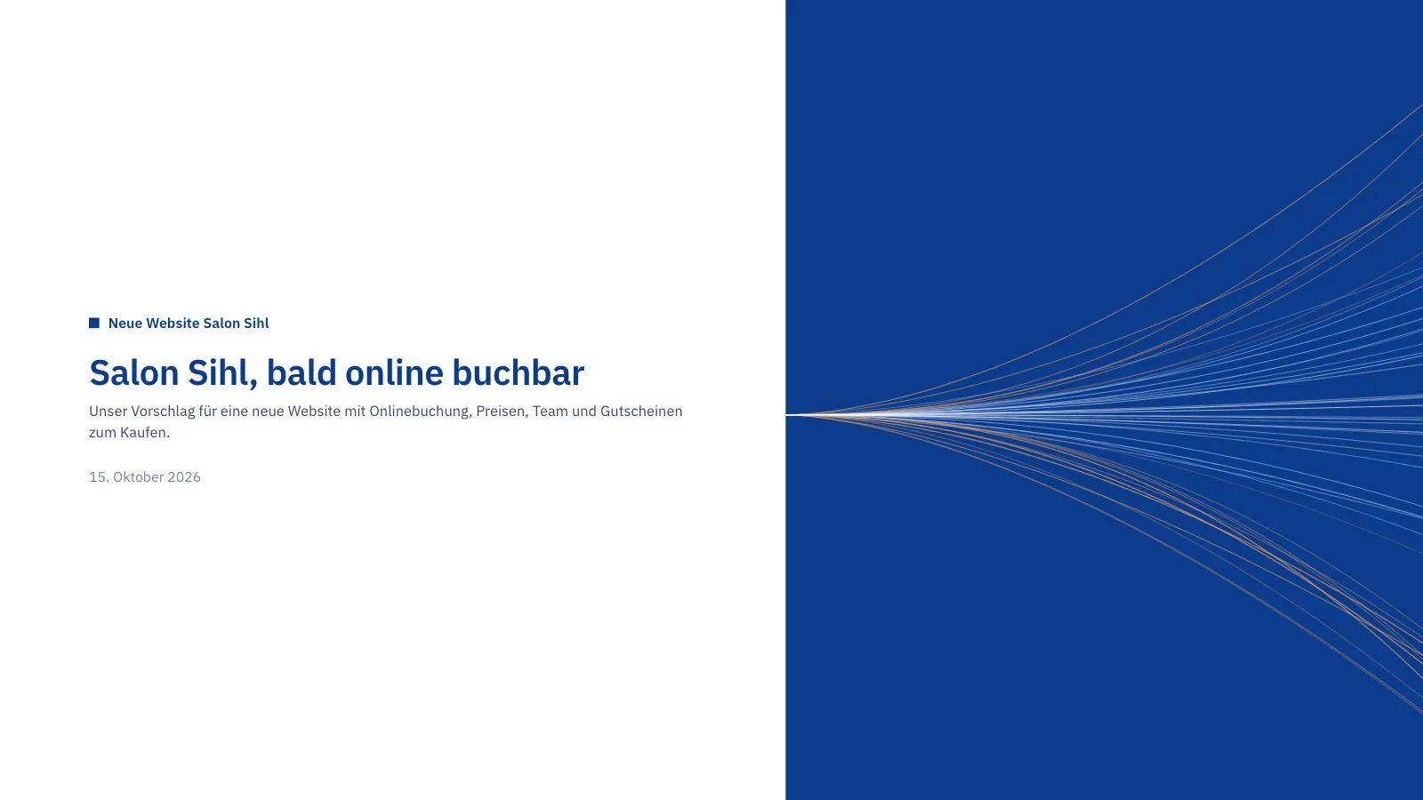 Die Titelfolie eines Vorschlags von Webstudio Sihlfeld für Salon Sihl: «Salon Sihl, bald online buchbar», eine neue Website mit Onlinebuchung, Preisen, Team und Gutscheinen, daneben feine Linien auf Blau